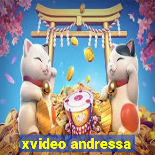 xvideo andressa